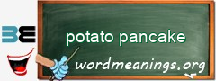 WordMeaning blackboard for potato pancake